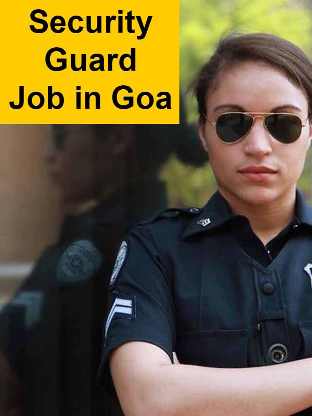 Opening of Security Guard Jobs in Goa at GHRDC